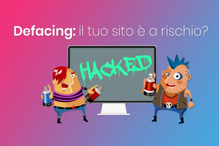 Defacing (defacement): cos'è? Anche i piccoli siti sono a rischio ...