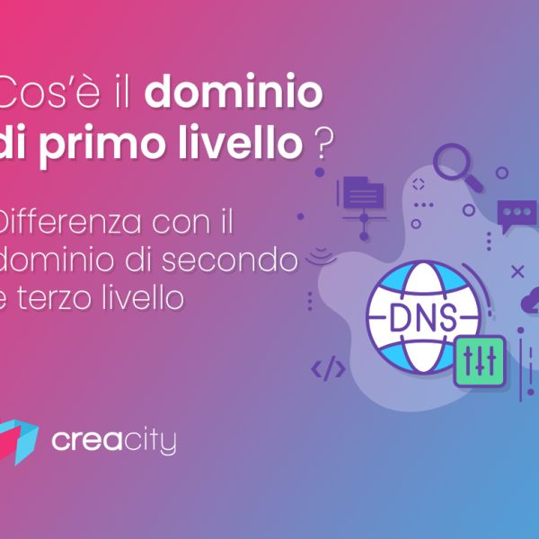 Cos'è il Dominio di primo livello, differenza con il dominio di secondo e terzo livello
