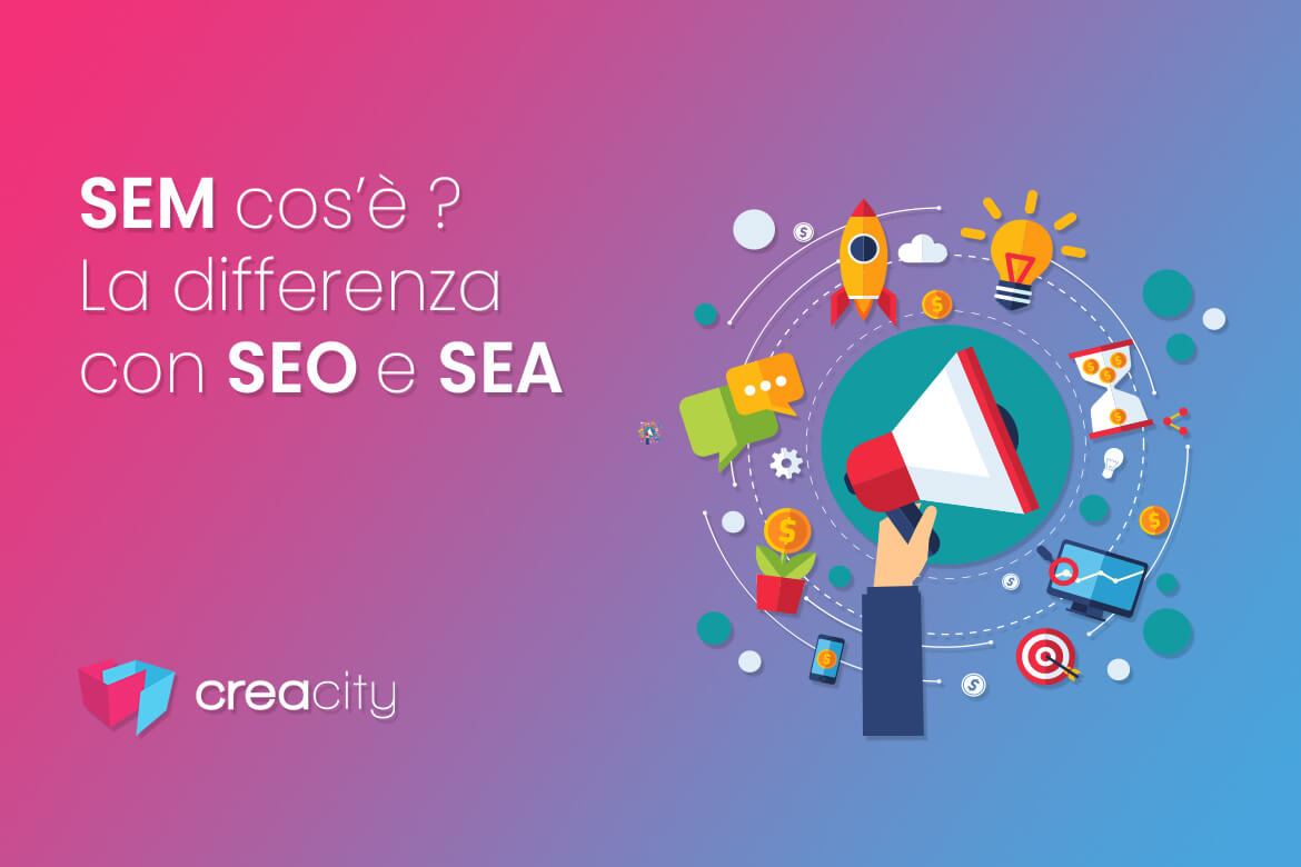 SEM: cos'è il search engine marketing e qual'è la differenza con SEA e SEO + infografica