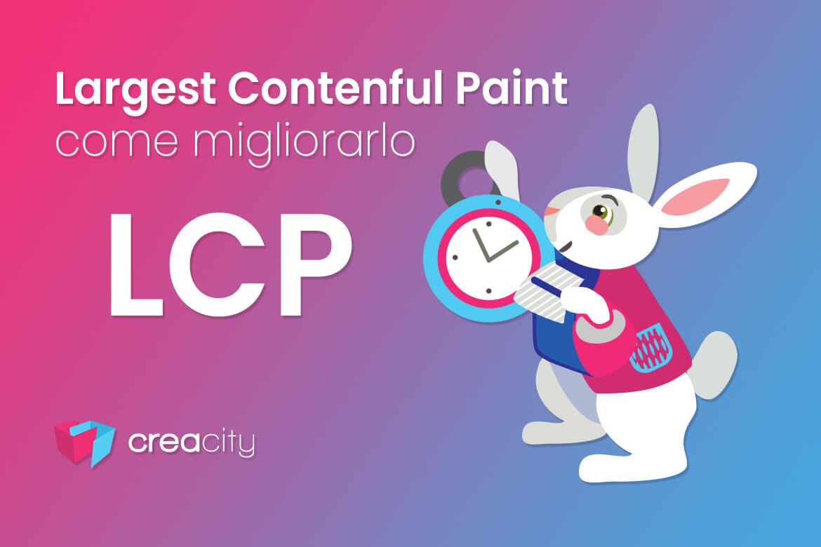LCP- Largest Contentful Paint cos'è e come ottimizzarlo per la SEO