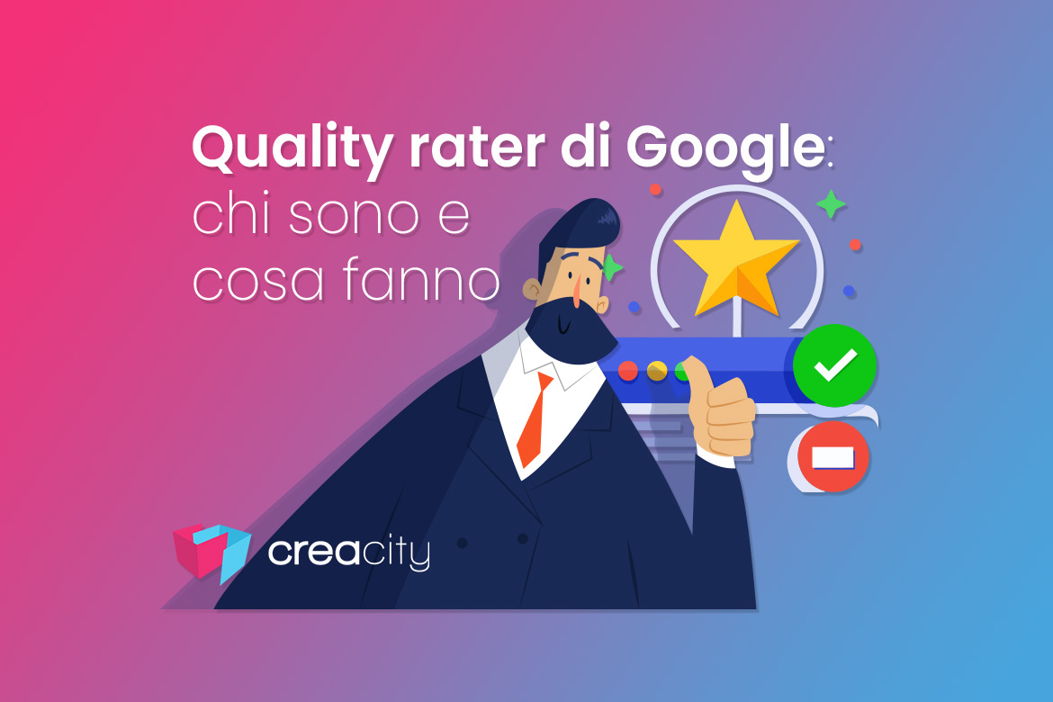Quality rater di Google, chi sono e cosa fanno